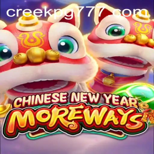 CHINESENEWYEARMOREWAYS: Explorando as Tradições e Inovações em CREEK PG
