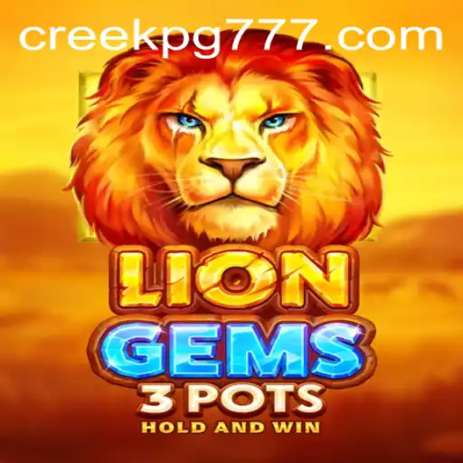 Descubra LionGems3pots: O Novo Fenômeno de Jogo da CREEK PG